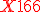 3$\red{X=16}